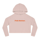 Fish Better Crop Hoodie