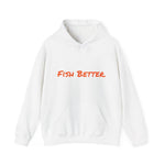 Fish Better. Heavy Blend™ Hooded Sweatshirt