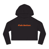 Fish Better Crop Hoodie