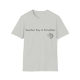 Another Day in Paradise Softstyle T-Shirt