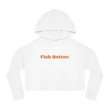 Fish Better Crop Hoodie