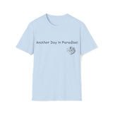 Another Day in Paradise Softstyle T-Shirt