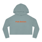 Fish Better Crop Hoodie