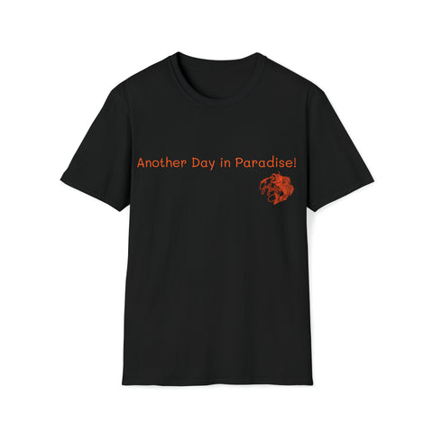 Another Day in Paradise Softstyle T-Shirt